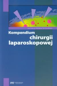 Kompendium chirurgii laparoskopowej. Wydawca: Medical Education. Dobreksiazki.pl Opakowanie Kompendium chirurgii laparoskopowej