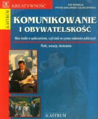 Komunikowanie i obywatelskość. Wydawca: Astrum. Dobreksiazki.pl Opakowanie Komunikowanie i obywatelskość
