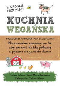 Kuchnia wegańska. Autor: Steen Celine. Dobreksiazki.pl Okładka książki Kuchnia wegańska