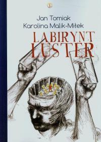 Labirynt luster. Autor: Tomiak Jan, Malik-Miłek Karolina. Dobreksiazki.pl Okładka książki Labirynt luster