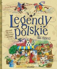 Legendy polskie dla dzieci BR. Autor: praca zbiorowa. Dobreksiazki.pl Okładka książki Legendy polskie dla dzieci BR