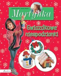Martynka gwiazdkowe niespodzianki. Autor: Opracowanie zbiorowe. Dobreksiazki.pl Okładka książki Martynka gwiazdkowe niespodzianki