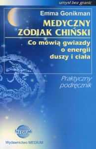 Medyczny zodiak chiński. Autor: Emma Gonikman. Dobreksiazki.pl Okładka książki Medyczny zodiak chiński