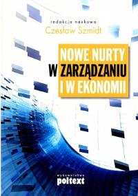 Nowe nurty w zarządzaniu i w ekonomii. Autor: Opracowanie zbiorowe. Dobreksiazki.pl Okładka książki Nowe nurty w zarządzaniu i w ekonomii