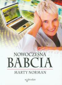Nowoczesna babcia. Autor: Norman Marty. Dobreksiazki.pl Okładka książki Nowoczesna babcia