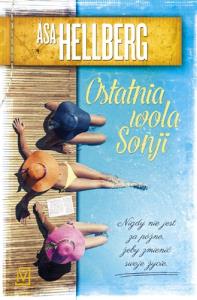 Ostatnia wola Sonji. Autor: Asa Hellberg. Dobreksiazki.pl Okładka książki Ostatnia wola Sonji