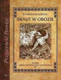 Przywrócić Pamięć. Skaut w obozie. Autor: Gibess Stanisław. Dobreksiazki.pl Okładka książki Przywrócić Pamięć. Skaut w obozie