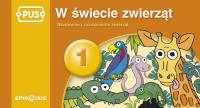 PUS W świecie zwierząt 1 Nazywanie i rozróżnianie zwierząt. Autor: Bogusław Świdnicki. Dobreksiazki.pl Okładka książki PUS W świecie zwierząt 1 Nazywanie i rozróżnianie zwierząt