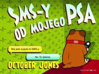 SMS-y od mojego Psa. Autor: October Jones. Dobreksiazki.pl Okładka książki SMS-y od mojego Psa