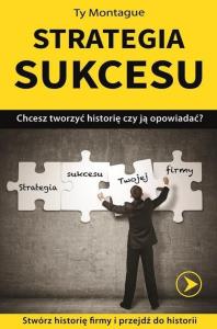 Strategia sukcesu. Autor: Montague Ty. Dobreksiazki.pl Okładka książki Strategia sukcesu