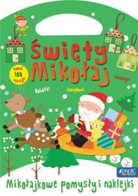 Święty mikołaj. Mikołajowe pomysły i naklejki. Autor: Opracowanie zbiorowe. Dobreksiazki.pl Okładka książki Święty mikołaj. Mikołajowe pomysły i naklejki