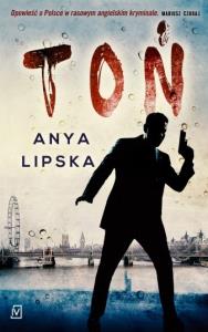 Toń. Autor: Lipska Anya. Dobreksiazki.pl Okładka książki Toń