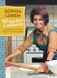 W kuchni z miłością. Autor: Loren Sophia. Dobreksiazki.pl Okładka książki W kuchni z miłością