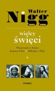 Wielcy święci tom 1. Autor: Nigg Walter. Dobreksiazki.pl Okładka książki Wielcy święci tom 1