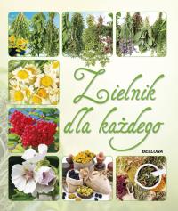 Zielnik dla każdego. Autor: Opracowanie zbiorowe. Dobreksiazki.pl Okładka książki Zielnik dla każdego