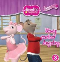 Angelina ballerina Baw się i tańcz 3 Nowy partner Angeliny. Autor: Praca zbiorowa. Dobreksiazki.pl Okładka książki Angelina ballerina Baw się i tańcz 3 Nowy partner Angeliny