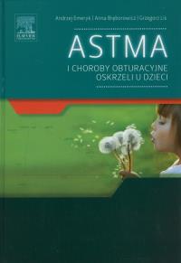 Astma i choroby obturacyjne oskrzeli u dzieci. Autor: A. Bręborowicz, A. Emeryk, G. Lis. Dobreksiazki.pl Okładka książki Astma i choroby obturacyjne oskrzeli u dzieci
