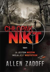 Chłopak Nikt. Autor: Zadoff Allen. Dobreksiazki.pl Okładka książki Chłopak Nikt