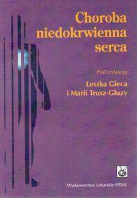 Choroba niedokrwienna serca. Autor: Giec Leszek. Dobreksiazki.pl Okładka książki Choroba niedokrwienna serca
