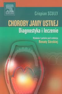 Choroby jamy ustnej. Autor: Scully Crispian. Dobreksiazki.pl Okładka książki Choroby jamy ustnej