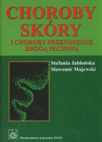 Choroby skóry i choroby przenoszone drogą płciową. Autor: Jabłońska Stefania, Majewski Sławomir. Dobreksiazki.pl Okładka książki Choroby skóry i choroby przenoszone drogą płciową
