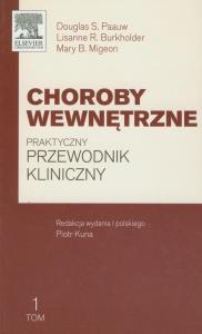 Choroby wewnętrzne Tom 1. Autor: Paauw Douglas S., Burkholder Lisanne R., Migeon Mary B.. Dobreksiazki.pl Okładka książki Choroby wewnętrzne Tom 1