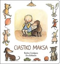 Ciastko Maksa. Autor: Lindgren Barbro, Eriksson Eva. Dobreksiazki.pl Okładka książki Ciastko Maksa