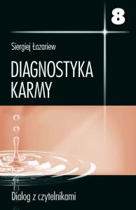 Diagnostyka karmy 8. Autor: Siergiej Łazariew. Dobreksiazki.pl Okładka książki Diagnostyka karmy 8
