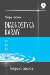 Diagnostyka karmy 9. Autor: Siergiej Łazariew. Dobreksiazki.pl Okładka książki Diagnostyka karmy 9
