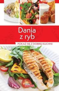 Dobra kuchnia. Dania z ryb w.2015. Autor: Opracowanie zbiorowe. Dobreksiazki.pl Okładka książki Dobra kuchnia. Dania z ryb w.2015