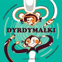 Dyrdymałki BAJKA. Autor: Małgorzata Strzałkowska. Dobreksiazki.pl Okładka książki Dyrdymałki BAJKA