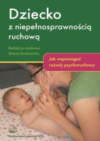 Dziecko z niepełnosprawnością ruchową PZWL. Autor: Praca zbiorowa. Dobreksiazki.pl Okładka książki Dziecko z niepełnosprawnością ruchową PZWL