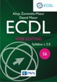 ECDL Web editing Syllabus v. 2.0. S6. Autor: Żarowska-Mazur Alicja, Mazurek Dawid. Dobreksiazki.pl Okładka książki ECDL Web editing Syllabus v. 2.0. S6