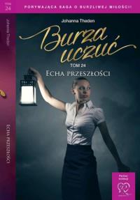 Echa przeszłości. Autor: Theden Johanna. Dobreksiazki.pl Okładka książki Echa przeszłości