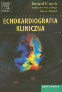 Echokardiografia kliniczna. Autor: Klimczak Krzysztof. Dobreksiazki.pl Okładka książki Echokardiografia kliniczna