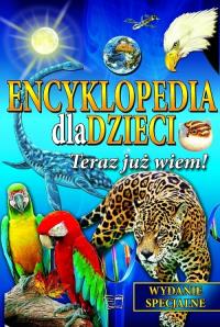 Encyklopedia dla dzieci Teraz Już Wiem TW. Autor: Opracowanie zbiorowe. Dobreksiazki.pl Okładka książki Encyklopedia dla dzieci Teraz Już Wiem TW