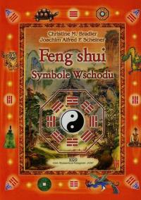 Feng shui Symbole Wschodu. Autor: Bradler Christine M., Scheiner Joachim Alfred P.. Dobreksiazki.pl Okładka książki Feng shui Symbole Wschodu