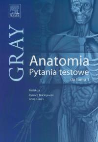 Gray Anatomia Pytania testowe do tomu 1. Wydawca: Urban & Partner. Dobreksiazki.pl Opakowanie Gray Anatomia Pytania testowe do tomu 1