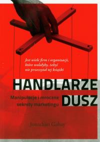 Handlarze dusz. Manipulacje i mroczne.... Autor: Gabay Jonathan. Dobreksiazki.pl Okładka książki Handlarze dusz. Manipulacje i mroczne...