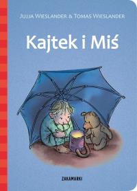 Kajtek i Miś. Autor: Wieslander Jujja, Tomas Wieslander. Dobreksiazki.pl Okładka książki Kajtek i Miś