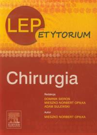 LEPetytorium Chirurgia. Autor: Opiłka Mieszko Norbert. Dobreksiazki.pl Okładka książki LEPetytorium Chirurgia