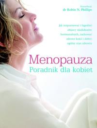 Menopauza. Poradnik dla kobiet. Autor: Opracowanie zbiorowe. Dobreksiazki.pl Okładka książki Menopauza. Poradnik dla kobiet