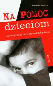 Na pomoc dzieciom. Autor: Bertacco Alessandro. Dobreksiazki.pl Okładka książki Na pomoc dzieciom