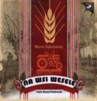 Na wsi wesele - Audiobook. Autor: Dąbrowska Maria. Dobreksiazki.pl Okładka książki Na wsi wesele - Audiobook