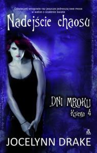 Nadejście chaosu 4. Autor: Drake Jocelynn. Dobreksiazki.pl Okładka książki Nadejście chaosu 4