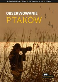 Obserwowanie ptaków. Autor: Tomasz Przybyliński. Dobreksiazki.pl Okładka książki Obserwowanie ptaków