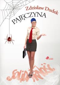 Pajęczyna. Autor: Dudek Zdzisław. Dobreksiazki.pl Okładka książki Pajęczyna