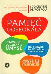 Pamięć doskonała. Autor: Jocelyne de Rotrou. Dobreksiazki.pl Okładka książki Pamięć doskonała