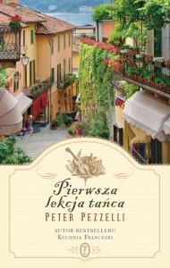 Pierwsza lekcja tańca. Autor: Pezzelli Peter. Dobreksiazki.pl Okładka książki Pierwsza lekcja tańca