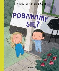 Pobawimy się?. Autor: Pija Lindenbaum. Dobreksiazki.pl Okładka książki Pobawimy się?